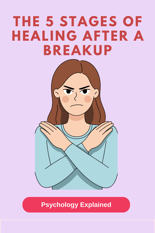 Stages of Healing After a Breakup (Psychology-Backed Guide)